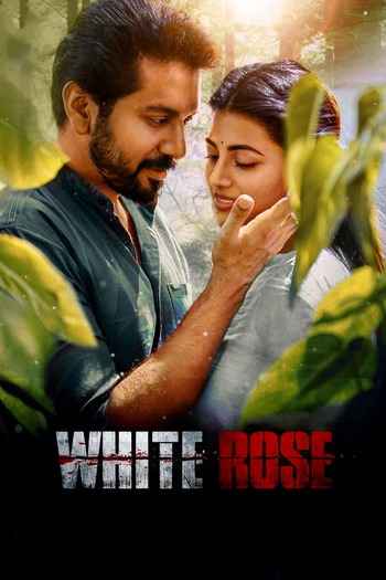 White Rose 2024 Hindi ORG Dual Audio Movie DD2.0 1080p 720p 480p UNCUT HDRip ESubs x264 HEVC