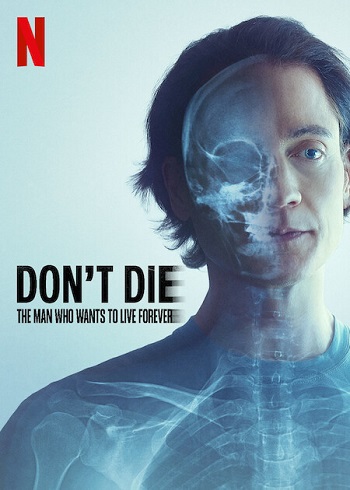 Dont Die The Man Who Wants to Live Forever 2025 Hindi ORG Dual Audio Movie DD5.1 4k 1080p 720p 480p Web-DL ESubs x264 HEVC