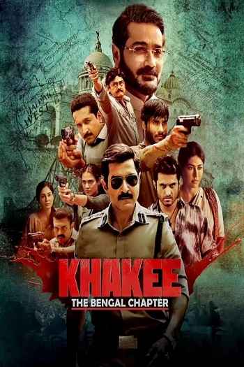 Khakee The Bengal Chapter 2025 Hindi Season 01 Complete 1080p 720p 480p HDRip MSubs