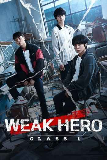 Weak Hero 2022 S01 Complete Hindi Dual Audio 1080p 720p 480p Web-DL ESubs