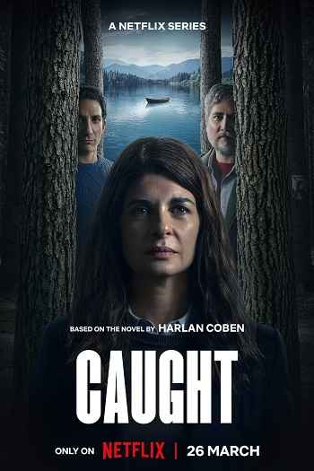 Caught 2025 S01 Complete Hindi Dual Audio 1080p 720p 480p Web-DL ESubs