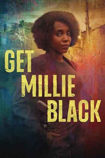 Get Millie Black 2025 S01 Complete Hindi Dual Audio 1080p 720p 480p Web-DL ESubs