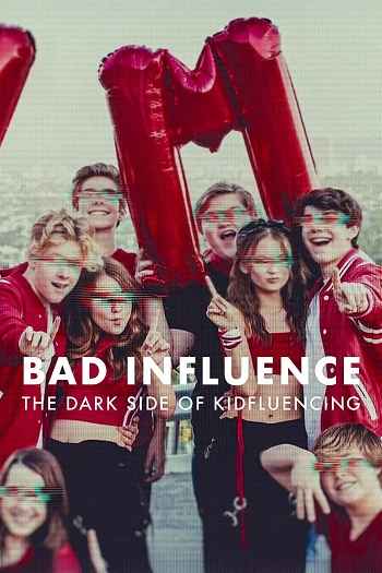 Bad Influence The Dark Side of Kidfluencing 2025 S01 Complete Hindi Dual Audio 1080p 720p 480p Web-DL ESubs