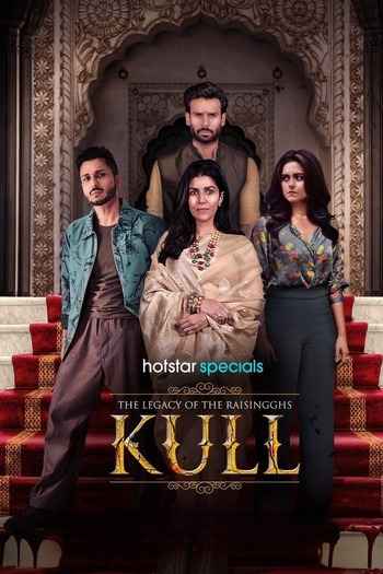 Kull – The Legacy of the Raisingghs 2025 Hindi Season 01 Complete 1080p 720p 480p HDRip ESubs