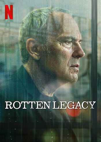 Rotten Legacy 2025 S01 Complete Hindi Dual Audio 1080p 720p 480p Web-DL ESubs