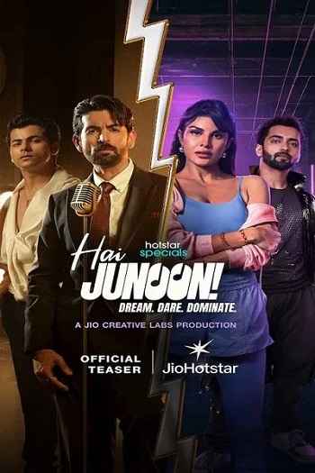 Hai Junoon Dream Dare Dominate 2025 Hindi Season 01 Complete 1080p 720p 480p HDRip ESubs