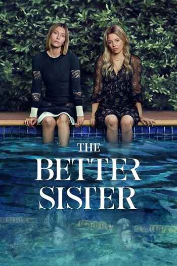 The Better Sister 2025 S01 Complete Hindi Dual Audio 1080p 720p 480p Web-DL ESubs