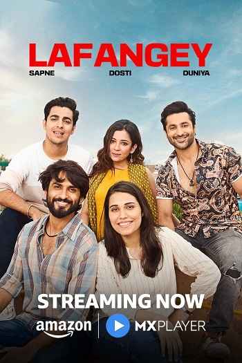 Lafangey Sapne Dosti Duniya 2025 Hindi Season 01 Complete 1080p 720p 480p HDRip ESubs