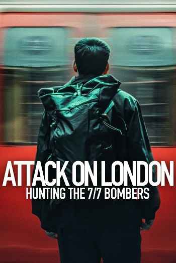 Attack on London Hunting The 7 7 Bombers 2025 S01 Complete Hindi Dual Audio 1080p 720p 480p Web-DL ESubs