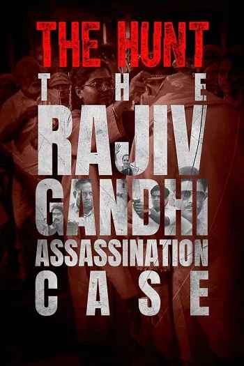 The Hunt The Rajiv Gandhi Assassination Case 2025 Hindi Season 01 Complete 1080p 720p 480p HDRip ESubs