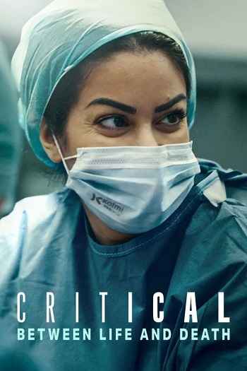 Critical Between Life and Death 2025 S01 Complete Hindi Dual Audio 1080p 720p 480p Web-DL MSubs