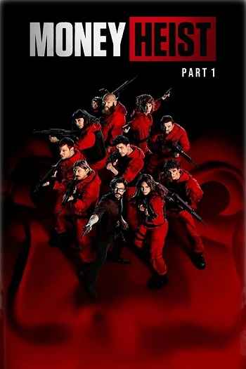 Money Heist 2017 S01 Complete Hindi Dual Audio 1080p 720p 480p Web-DL ESubs