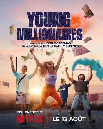 Young Millionaires 2025 S01 Complete Hindi Dual Audio 1080p 720p 480p Web-DL MSubs