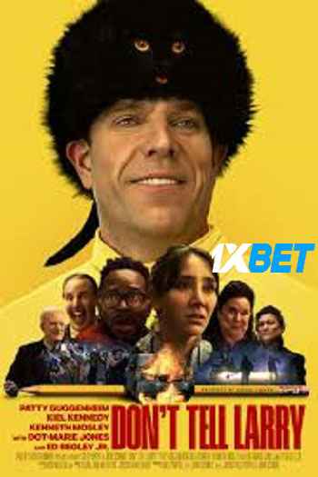Dont Tell Larry 2025 (MULTI AUDIO) 1080p WEBRip HINDI DUB (Voice Over) X264 1XBET