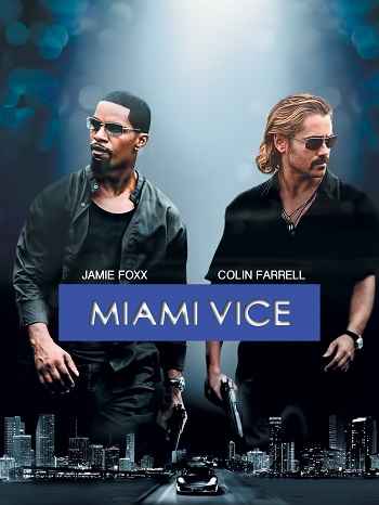 Miami Vice (2006) BluRay [Hindi DD5.1 & English] Dual Audio 1080p & 720p & 480p x264 ESubs HD | Full Movie