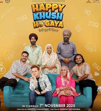Happy Khush Ho Gaya 2025 Punjabi Movie DD2.0 1080p 720p 480p HDRip ESubs x264 HEVC