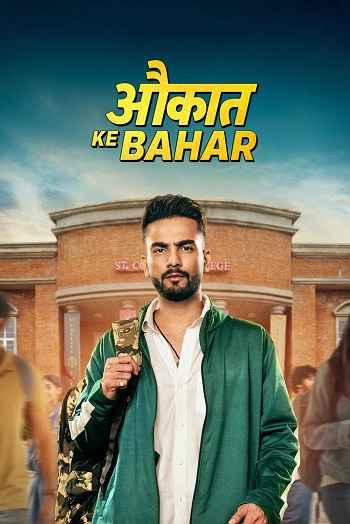 Aukaat Ke Bahar 2025 Hindi Season 01 Complete 1080p 720p 480p HDRip ESubs