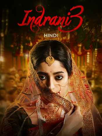 Indrani 2025 Hindi Season 03 Complete 1080p 720p 480p HDRip ESubs