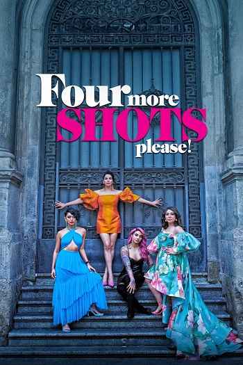 Four More Shots Please 2022 Hindi Season 03 Complete 1080p 720p 480p HDRip ESubs