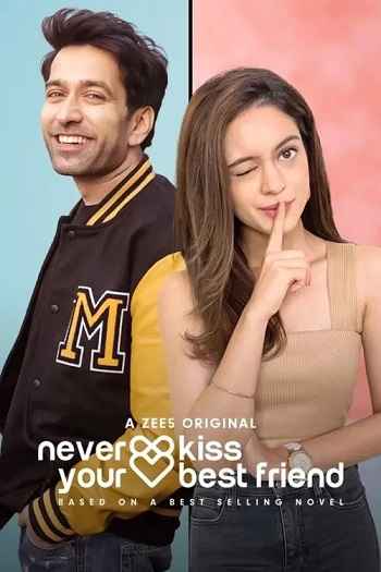 Never Kiss Your Best Friend 2020 Hindi Season 01 Complete 4k 1080p 720p 480p HDRip ESubs