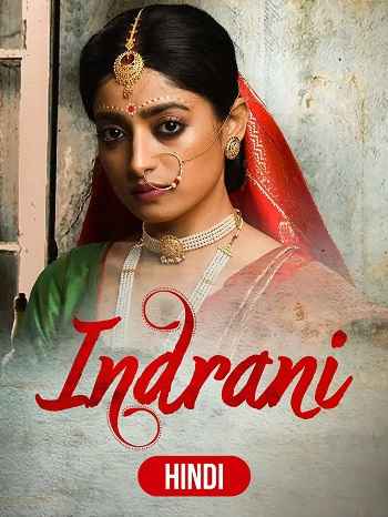 Indrani 2021 Hindi Season 01 Complete 1080p 720p 480p HDRip ESubs