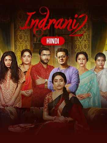 Indrani 2023 Hindi Season 02 Complete 1080p 720p 480p HDRip ESubs