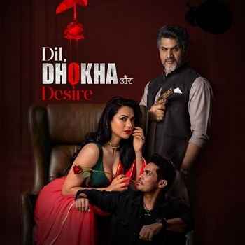 Dil Dhokha Aur Desire 2026 Hindi Season 01 Complete 1080p 720p 480p HDRip ESubs
