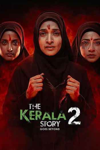 The Kerala Story 2 Goes Beyond 2026 Hindi Movie DD5.1 4k 1080p 720p 480p HDRip ESubs x264 HEVC