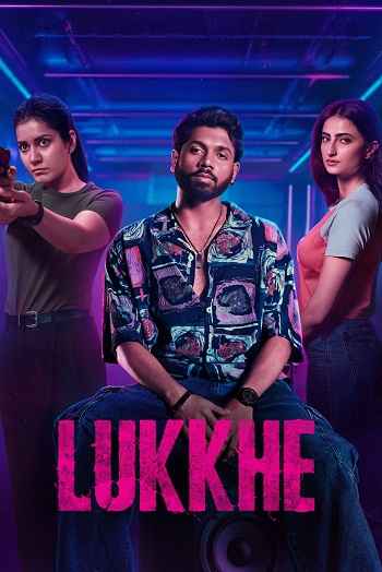 Lukkhe 2026 Hindi Season 01 Complete 4k 1080p 720p 480p HDRip ESubs