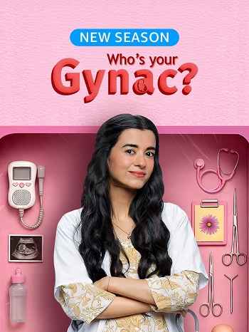 Whos Your Gynac? 2026 Hindi Season 02 Complete 1080p 720p 480p HDRip ESubs