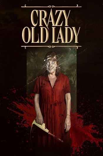 Crazy Old Lady 2025 Hindi ORG Dual Audio Movie DD2.0 1080p 720p 480p Web-DL x264 ESubs HEVC