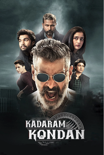 Kadaram Kondan 2019 Hindi ORG Dual Audio Movie DD5.1 1080p 720p 480p UNCUT HDRip ESubs HEVC