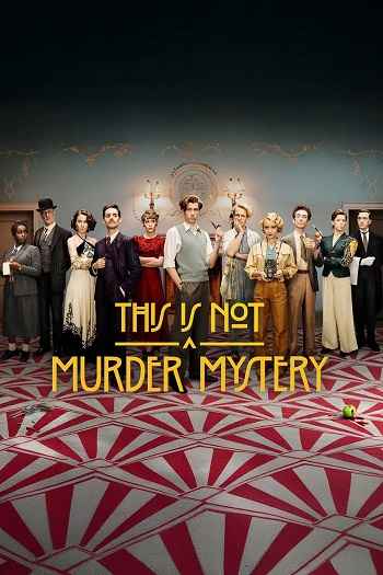 This Is Not a Murder Mystery 2025 S01 Complete Hindi Dual Audio 1080p 720p 480p Web-DL ESubs