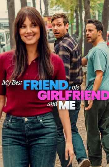 My Best Friend, His Girlfriend and Me 2026 Hindi ORG Dual Audio Movie DD5.1 1080p 720p 480p Web-DL x264 ESubs HEVC