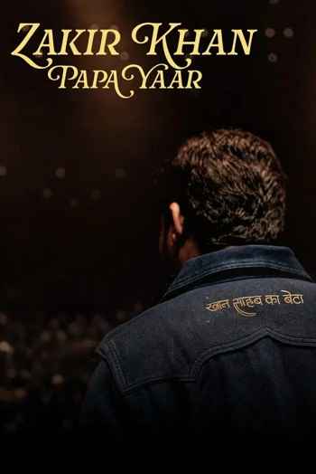 Zakir Khan: Papa Yaar 2026 Hindi Movie DD5.1 4k 1080p 720p 480p HDRip ESubs x264 HEVC