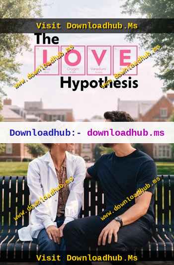The Love Hypothesis 2026 Hindi ORG Dual Audio Movie DD5.1 4k 1080p 720p 480p Web-DL x264 ESubs HEVC
