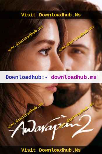 Awarapan 2 2026 Hindi Movie DD5.1 1080p 720p 480p HDRip ESubs x264 HEVC