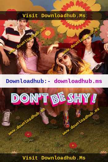 Don’t Be Shy 2026 Hindi Movie DD5.1 4k 1080p 720p 480p HDRip ESubs x264 HEVC
