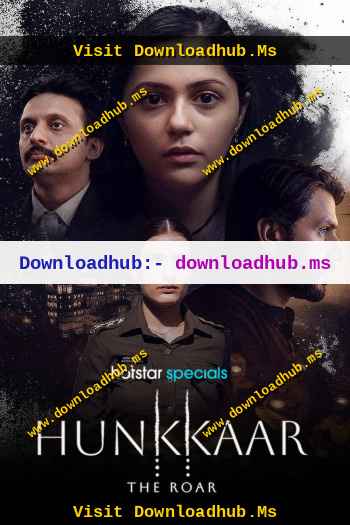 Hunkkaar: The Roar 2026 Hindi Season 01 Complete 1080p 720p 480p HDRip ESubs
